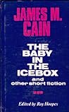 The baby in the icebox : and other short fiction