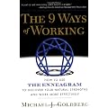 The 9 Ways of Working: How to Use the Enneagram to Discover Your Natural Strengths and Work More Effectively