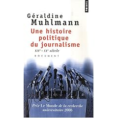 Une histoire politique du journalisme : XIXe-XXe si�cle