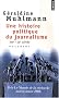 Une histoire politique du journalisme : XIXe-XXe si�cle