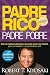 Padre Rico, padre pobre : que les ense�an los ricos a sus hijos acerca del dinero... (Padre Rico Advisors)