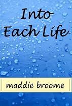 Click to Download Free Kindle Book -> Into Each Life (a short story)