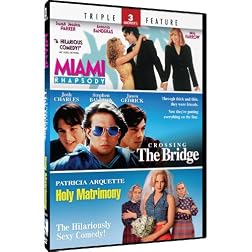 Miami Rhapsody & Crossing the Bridge + Holy Matrimony - TF