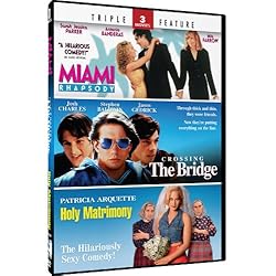 Miami Rhapsody & Crossing the Bridge + Holy Matrimony - TF