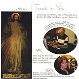 Jesus I Trust in You