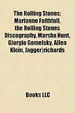 The Rolling Stones: Marianne Faithfull, the Rolling Stones Discography, Marsha Hunt, Giorgio Gomelsky, Allen Klein, Jagger]richards