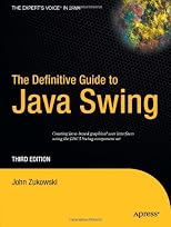 The Definitive Guide to Java Swing, Third Edition (Definitive Guide)
