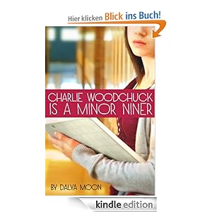 Charlie Woodchuck is a Minor Niner - Dalya Moon