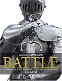 Battle : a visual journey through 5,000 years of combat