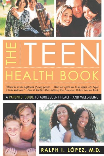 The Teen Health Book: A Parents' Guide to Adolescent Health and Well-Being