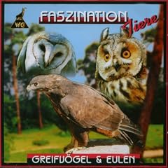 Greifv�gel & Eulen  (Faszination Tiere)