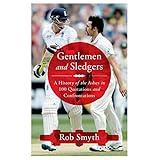 gentlemen and sledgers a history of the ashes in 100 quotations