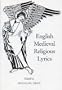 English Medieval Religious Lyrics (University of Exeter Press - Exeter Medieval Texts and Studies)