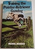 Training the pointer-retriever gundog