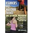 Beginner's Half-Marathon Trainer: The 14-Week Program to Completing a Half-Marathon in... by Jon Ackland