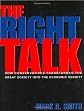 The Right Talk: How Conservatives Transformed the Great Society into the Economic Society