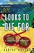 Looks to Die For: A Lacy Fields Mystery