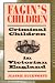 Fagin's Children: Criminal Children in Victorian England