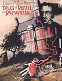 Edgar Allan Poe's Tales of death and dementia