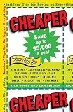 Cheaper: Insiders' Tips for Saving on Everything