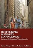 Rethinking Business Management: Examining the Foundations of Business Education