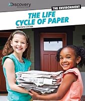 The Life Cycle of Paper (Discovery Education: the Environment)
