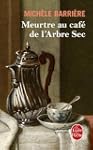 Meurtre au caf� de l'Arbre-Sec