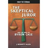 The Skeptical Juror and The Trial of Byron Case