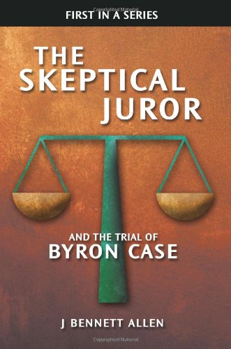The Skeptical Juror and the Trial of Byron Case