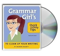Grammar Girl's Quick And Dirty Tips To Clean Up Your Writing: To Clean Up Your Writing. 1 CD