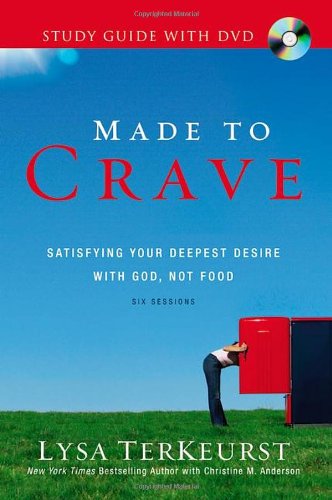 Made to Crave Study Guide with DVD: Satisfying Your Deepest Desire with God, Not Food, by Lysa TerKeurst