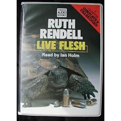 Live Flesh: Complete & Unabridged