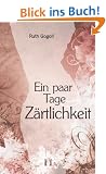 Ein paar Tage Z�rtlichkeit: Erotischer Liebesroman