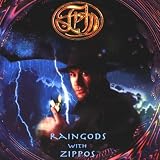 Raingods With Zippos