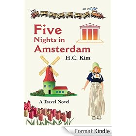 Five Nights in Amsterdam: A Travel Novel