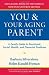 You and Your Aging Parent: A Family Guide to Emotional, Social, Health, and Financial Problems