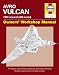 Books : Avro Vulcan Manual: An Insight into Owning, Restoring, Servicing and Flying Britain's Legendary Cold War Bomber (Owner's Workshop Manual)