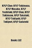 H J Clan: H J Tokimasa, H J Masako, H J Yoshitoki, H J Tokimune, H J Takatoki, H J Tokiyuki, H J Tokiyori, H J Sadatoki, H J Yas-
