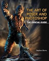 The Art of Poser and Photoshop: The Official Guide: The Official E-Frontier Guide
