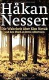 Die Wahrheit &uuml;ber Kim Novak und den Mord an Berra Albertsson - H&aring;kan Nesser