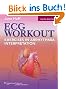 ECG Workout: Exercises in Arrhythmia Interpretation [With Access Code]