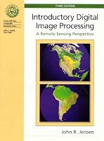 Introductory Digital Image Processing (3rd Edition) (Prentice Hall Series in Geographic Information Science)