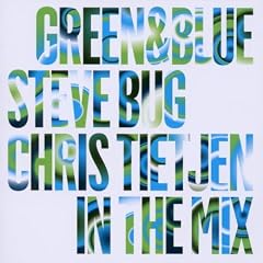 Green & Blue 2010 Mixed By Steve Bug and Chris Tie