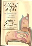 Eagle Song : A Novel, Based On True Events