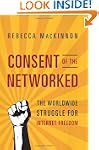 Consent of the Networked: The Worldwi...
