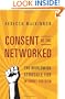 Consent of the Networked: The Worldwide Struggle For Internet Freedom