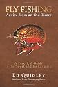 Fly Fishing Advice from an Old Timer: A Practical Guide to the Sport and Its Language