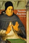 Thomas Aquinas: A Portrait