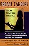 Breast Cancer? Let Me Check My Schedule: Ten Remarkable Women Meet the Challenge of Fitting Breast Cancer into Their Very Busy Lives