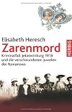 Produkt-Bild: Zarenmord: Kriminalfall Jekaterinburg 1918 und der verschwundene Kronschatz der Romanows